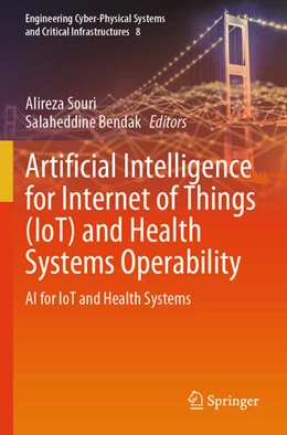 Abbildung von Souri / Bendak | Artificial Intelligence for Internet of Things (IoT) and Health Systems Operability | 1. Auflage | 2025 | beck-shop.de