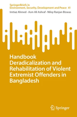 Abbildung von Ahmed / Ashraf | Handbook on Deradicalization and Rehabilitation of Violent Extremist Offenders in Bangladesh | 1. Auflage | 2025 | beck-shop.de