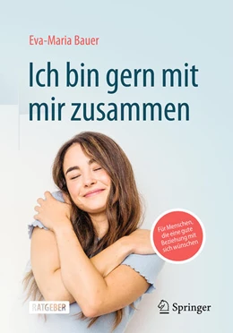 Abbildung von Bauer | Ich bin gern mit mir zusammen | 1. Auflage | 2025 | beck-shop.de