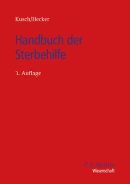 Abbildung von Kusch / Hecker | Handbuch der Sterbehilfe | 3. Auflage | 2025 | beck-shop.de
