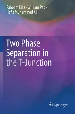 Abbildung von Ejaz / Pao | Two Phase Separation in the T-Junction | 1. Auflage | 2025 | beck-shop.de