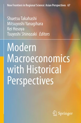 Abbildung von Takahashi / Yanagihara | Modern Macroeconomics with Historical Perspectives | 1. Auflage | 2025 | beck-shop.de