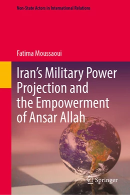 Abbildung von Moussaoui | Iran’s Military Power Projection and the Empowerment of Ansar Allah | 1. Auflage | 2025 | beck-shop.de