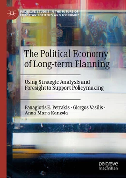 Abbildung von Petrakis / Vasilis | The Political Economy of Long-term Planning | 1. Auflage | 2025 | beck-shop.de