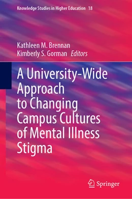 Abbildung von Brennan / Gorman | A University-Wide Approach to Changing Campus Cultures of Mental Illness Stigma | 1. Auflage | 2025 | beck-shop.de