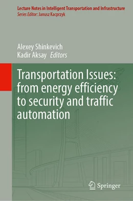 Abbildung von Shinkevich / Aksay | Transportation Issues: From Energy Efficiency to Security and Traffic Automation | 1. Auflage | 2025 | beck-shop.de
