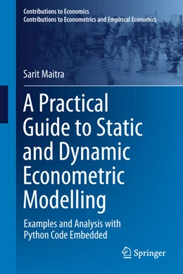 Abbildung von Maitra | A Practical Guide to Static and Dynamic Econometric Modelling | 1. Auflage | 2025 | beck-shop.de