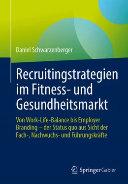 Abbildung von Schwarzenberger | Recruitingstrategien im Fitness- und Gesundheitsmarkt | 1. Auflage | 2025 | beck-shop.de