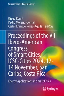 Abbildung von Rossit / Moreno-Bernal | Proceedings of the VII Ibero-American Congress of Smart Cities, ICSC-Cities 2024, 12–14 November, San Carlos, Costa Rica | 1. Auflage | 2025 | beck-shop.de