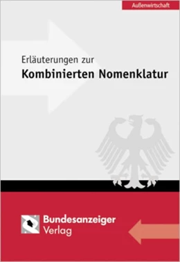 Abbildung von Erläuterungen zur Kombinierten Nomenklatur | 1. Auflage | 2018 | beck-shop.de