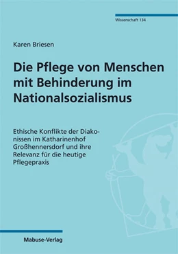 Abbildung von Briesen | Die Pflege von Menschen mit Behinderung im Nationalsozialismus | 1. Auflage | 2025 | 134 | beck-shop.de