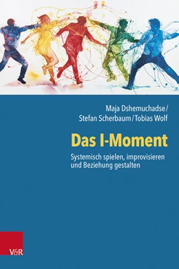 Abbildung von Dshemuchadse / Scherbaum | Das I-Moment: Systemisch spielen, improvisieren und Beziehung gestalten | 1. Auflage | 2025 | beck-shop.de