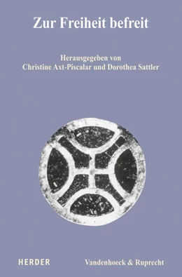 Abbildung von Axt-Piscalar / Sattler | Zur Freiheit befreit | 1. Auflage | 2025 | beck-shop.de
