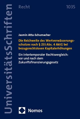 Abbildung von Atta-Schumacher | Die Reichweite des Wertverwässerungsschutzes nach § 255 Abs. 4 AktG bei bezugsrechtslosen Kapitalerhöhungen | 1. Auflage | 2025 | 1035 | beck-shop.de