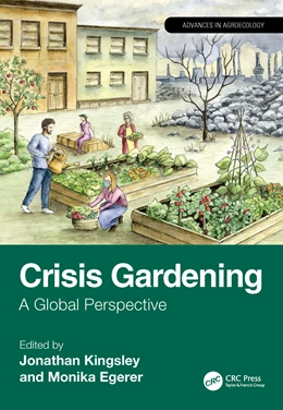 Abbildung von Kingsley / Egerer | Crisis Gardening | 1. Auflage | 2025 | beck-shop.de