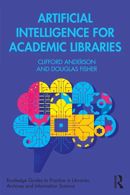 Abbildung von Anderson / Fisher | Artificial Intelligence for Academic Libraries | 1. Auflage | 2025 | beck-shop.de