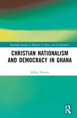 Abbildung von Haynes | Christian Nationalism and Democracy in Ghana | 1. Auflage | 2025 | beck-shop.de