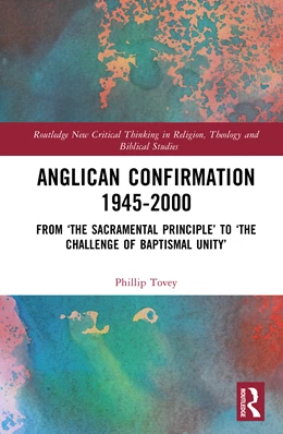 Abbildung von Tovey | Anglican Confirmation 1945-2000 | 1. Auflage | 2025 | beck-shop.de