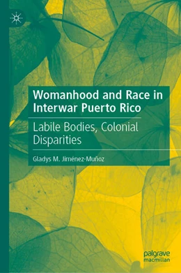 Abbildung von Jiménez-Muñoz | Womanhood and Race in Interwar Puerto Rico | 1. Auflage | 2026 | beck-shop.de
