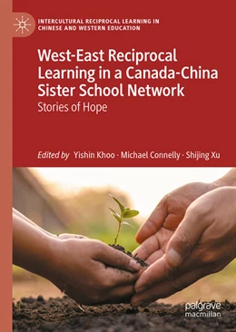 Abbildung von Khoo / Connelly | West-East Reciprocal Learning in a Canada-China Sister School Network | 1. Auflage | 2025 | beck-shop.de