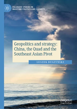Abbildung von Buszynski | Geopolitics and strategy: China, the Quad and the Southeast Asian Pivot | 1. Auflage | 2025 | beck-shop.de