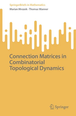Abbildung von Mrozek / Wanner | Connection Matrices in Combinatorial Topological Dynamics | 1. Auflage | 2025 | beck-shop.de