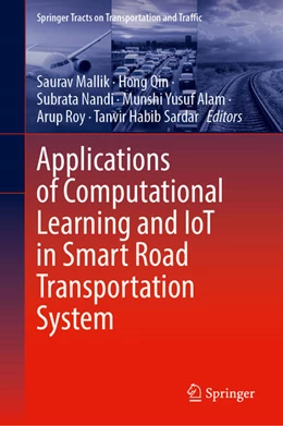 Abbildung von Mallik / Qin | Applications of Computational Learning and IoT in Smart Road Transportation System | 1. Auflage | 2025 | beck-shop.de