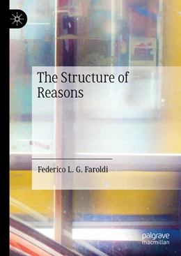 Abbildung von Faroldi | The Structure of Reasons | 1. Auflage | 2025 | beck-shop.de