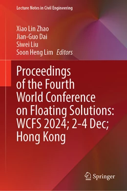 Abbildung von Zhao / Dai | Proceedings of the Fourth World Conference on Floating Solutions: WCFS 2024; 2–4 December; Hong Kong | 1. Auflage | 2025 | beck-shop.de