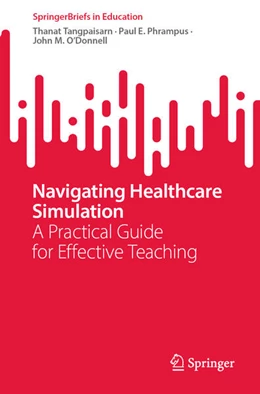 Abbildung von Tangpaisarn / Phrampus | Navigating Healthcare Simulation | 1. Auflage | 2025 | beck-shop.de