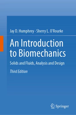 Abbildung von Humphrey / O'Rourke | An Introduction to Biomechanics | 3. Auflage | 2025 | beck-shop.de