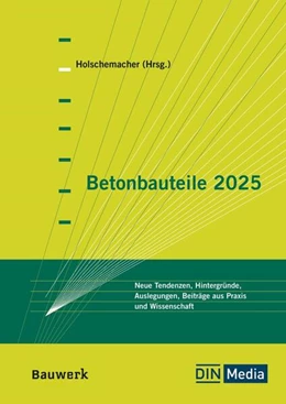 Abbildung von Arashina / Holschemacher | Betonbauteile 2025 - Buch mit E-Book | 1. Auflage | 2025 | beck-shop.de