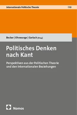 Abbildung von Becker / Ohnesorge | Politisches Denken nach Kant | 1. Auflage | 2025 | 10 | beck-shop.de
