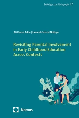 Abbildung von Tekin / Ndijuye | Revisiting Parental Involvement in Early Childhood Education Across Contexts | 1. Auflage | 2025 | beck-shop.de