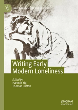 Abbildung von Yip / Clifton | Writing Early Modern Loneliness | 1. Auflage | 2025 | beck-shop.de