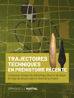 Abbildung von Martial | Trajectoires techniques en Préhistoire récente | 1. Auflage | 2025 | beck-shop.de