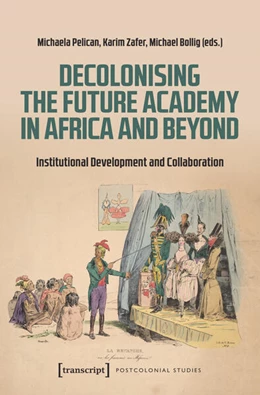 Abbildung von Pelican / Zafer | Decolonising the Future Academy in Africa and Beyond | 1. Auflage | 2025 | beck-shop.de