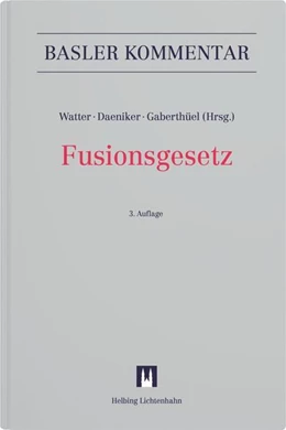 Abbildung von Watter / Daeniker | Fusionsgesetz (FusG) | 3. Auflage | 2025 | beck-shop.de