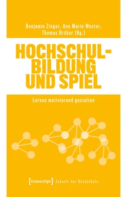 Abbildung von Zinger / Wester | Hochschulbildung und Spiel | 1. Auflage | 2025 | beck-shop.de