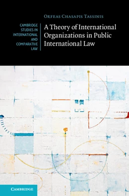 Abbildung von Chasapis Tassinis | A Theory of International Organizations in Public International Law | 1. Auflage | 2025 | beck-shop.de