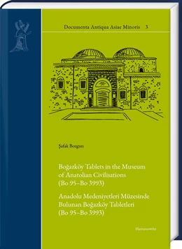 Abbildung von Bozgun | Bogazköy Tablets in the Museum of Anatolian Civilisations (Bo 95–Bo 3993) | 1. Auflage | 2025 | 3 | beck-shop.de