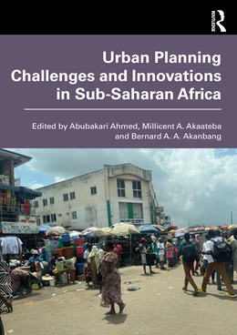 Abbildung von Ahmed / Akaateba | Urban Planning Challenges and Innovations in Sub-Saharan Africa | 1. Auflage | 2025 | beck-shop.de