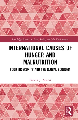 Abbildung von Adams | International Causes of Hunger and Malnutrition | 1. Auflage | 2025 | beck-shop.de