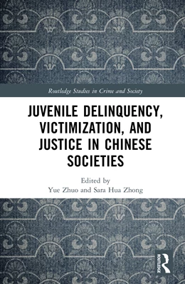 Abbildung von Zhuo / Zhong | Juvenile Delinquency, Victimization, and Justice in Chinese Societies | 1. Auflage | 2025 | beck-shop.de
