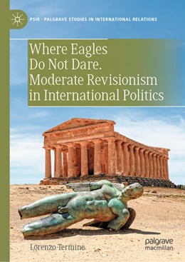 Abbildung von Termine | Where Eagles Do Not Dare. Moderate Revisionism in International Politics | 1. Auflage | 2025 | beck-shop.de