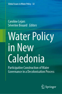 Abbildung von Lejars / Bouard | Water Policy in New Caledonia | 1. Auflage | 2025 | beck-shop.de