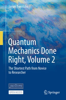 Abbildung von Freericks | Quantum Mechanics Done Right, Volume 2 | 1. Auflage | 2025 | beck-shop.de