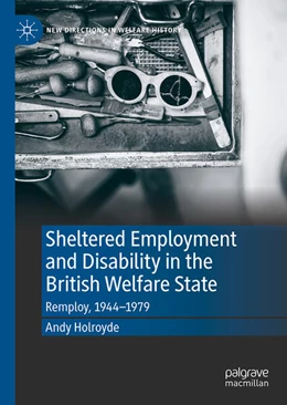 Abbildung von Holroyde | Sheltered Employment and Disability in the British Welfare State | 1. Auflage | 2025 | beck-shop.de