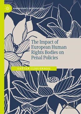 Abbildung von Cliquennois | The Impact of European Human Rights Bodies on Penal Policies | 1. Auflage | 2025 | beck-shop.de