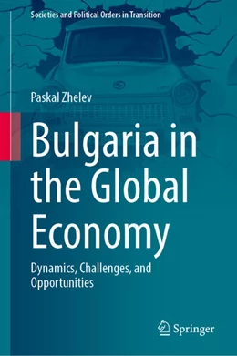 Abbildung von Zhelev | Bulgaria in the Global Economy | 1. Auflage | 2025 | beck-shop.de